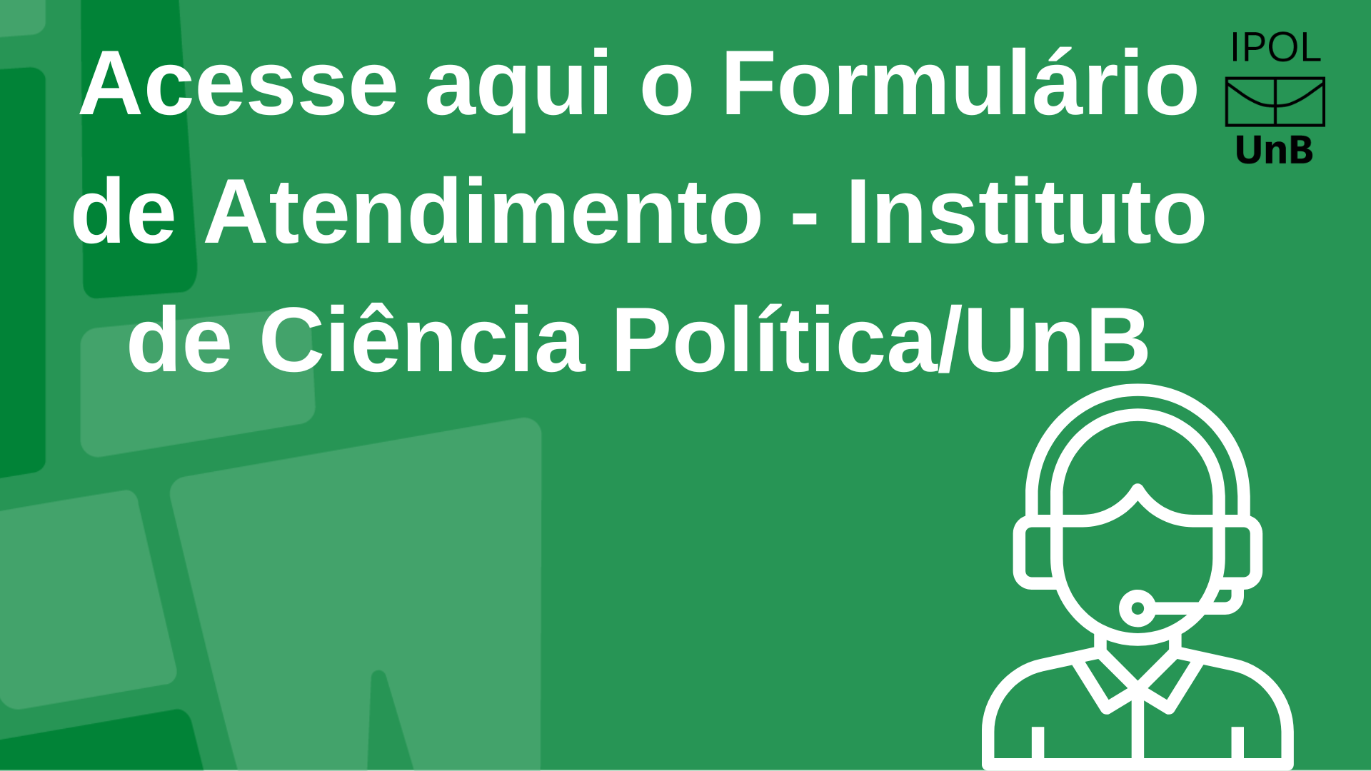 Formulário de Solicitação de Atendimento - IPOL/UnB